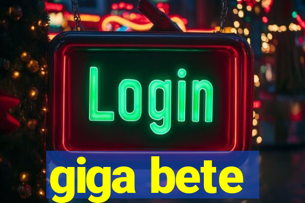 giga bete
